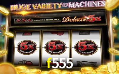 Descubra o Mundo do Cassino Online com f555